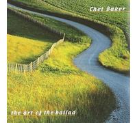 Chet Baker - The Art Of The Ballad
