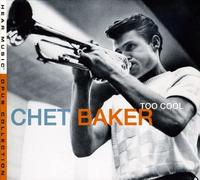 Chet Baker - Too Cool [Import]