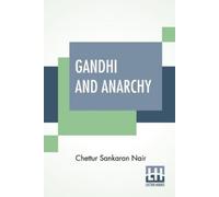 Chettur Sankaran Nair Gandhi And Anarchy (Tapa blanda)