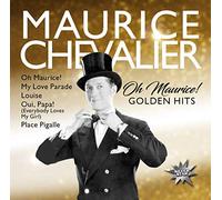 Chevalier, Maurice - Oh Maurice! (Golden Hits)