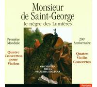 Chevalier Saint Georges - Monsieur de Saint-George: Le nègre des Lumières