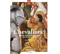 Chevaliers: Moyen Age et Renaissance