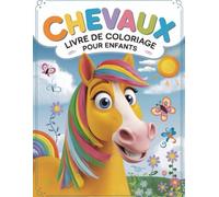 Chevaux Livre de Coloriage pour Enfants: Activité Ludique et Éducative pour les Enfants Passionnés par les Chevaux