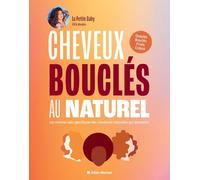 Cheveux bouclés au naturel: Les routines soin spécifiques des chevelures rebondies qui s'assument