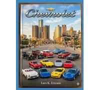 CHEVROLET: 1911- The Legend Lives On (Global Cars)