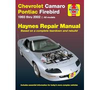 Chevrolet Camaro & Pontiac Firebird Automotive Repair Manual: 1993 Thru 2002: All Chevrolet Camaro And Pontiac Firebird Models 1993-2002