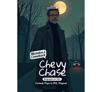 Chevy Chase Mistakes and Comebacks Biography for Kids: Comedy Flops to SNL Original