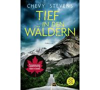 Chevy Stevens M Tief in den Wäldern: Thriller Der neue Top-Thril (Tapa blanda)