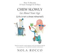 CHEW SLOWLY Lie About Your Age
