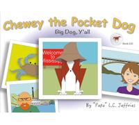 Chewey the Pocket Dog: Big Dog, Y'all