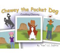 Chewey the Pocket Dog: Cowboy Chewey