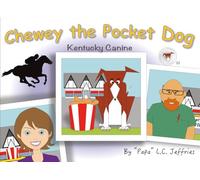 Chewey the Pocket Dog: Kentucky Canine