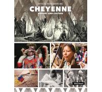 Cheyenne History and Culture (In Focus: Native Americans)