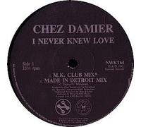 Chez Damier - I never knew love (M.K. Club Mix) [Vinyl Single]