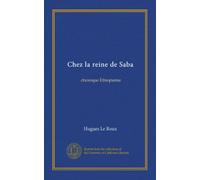 Chez la reine de Saba: chronique Éthiopienne