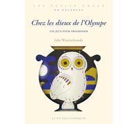 Chez les dieux de l'Olympe: 100 jeux pour progresser