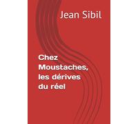 Chez Moustaches, les dérives du réel