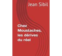 Chez Moustaches, les dérives du réel