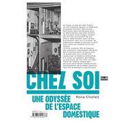 Chez soi: Une odyssée de l'espace domestique