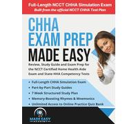 CHHA Exam Prep Made Easy: Review, Study Guide and Exam Prep for the NCCT Certified Home Health Aide Exam and State HHA Competency Tests (Made Easy Academy Series)