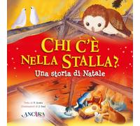 Chi c'è nella stalla? Una storia di Natale. Ediz. a colori (Freccette)