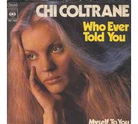 Chi Coltrane - Chi Coltrane - Who Ever Told You - CBS - CBS S 2005, CBS - CBS 2005
