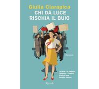 Chi dà luce rischia il buio (Le narrative)