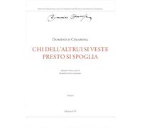 Chi dell’altrui si veste presto si spoglia (Vol. 1) (Edizione Nazionale delle Commedie per Musica di Domenico Cimarosa)