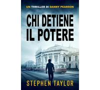 Chi Detiene il Potere: Italian Translation of Who Has The Power: 3 (La Serie Thriller di Danny Pearson)