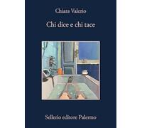 Chi dice e chi tace | Chiara Valerio