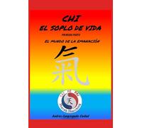 CHI, EL SOPLO DE VIDA Primera Parte(El Mundo de la Emanación)