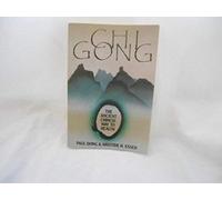 Chi Gong: The Ancient Chinese Way to Health