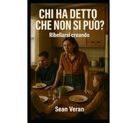 “CHI HA DETTO CHE NON SI PUÒ?”: Ribellarsi Creando ("Confessioni Letterarie")