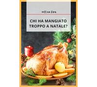 Chi ha mangiato troppo a Natale?