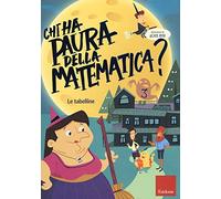 Chi ha paura della matematica? Con adesivi. Ediz. a colori. Le tabelline (Vol. 3) (I materiali)