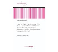 Chi ha paura dell'IA? Quindici domande per conoscerla, governarla e navigare consapevolmente tra opportunità e rischi (Società circolare)