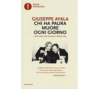 Chi ha paura muore ogni giorno. I miei anni con Falcone e Borsellino (Oscar bestsellers)