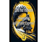 Chi ha rubato Assassinio sull'Orient Express?: 1 (Le indagini del reporter, e detective per caso, Pietro Gigante)