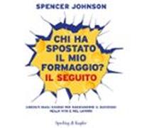 Chi Ha Spostato Il Mio Formaggio? Il Seguito (audiolibro)
