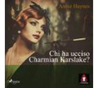 Chi Ha Ucciso Charmian Karslake? (audiolibro)