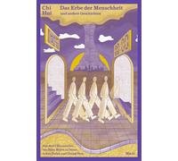 Chi Hui Sanfeng Marius Wenker Lukas Dubro Das Erbe der Menschheit (Tapa blanda)
