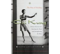 Chi Kung: The Way of Healing