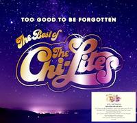 Chi Lites - too good to be forgotten - best of