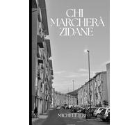 CHI MARCHERÀ ZIDANE?