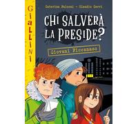 Chi salverà la preside? Nuova ediz. (I giallini)