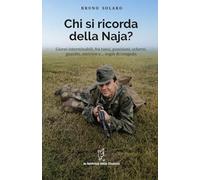Chi si ricorda della naja?: Giorni interminabili, fra ranci, punizioni, scherzi, guardie, amicizie e… sogni di congedo.