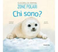 Chi Sono? Cuccioli Di Animali - Zone Polari