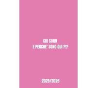 CHI SONO E PERCHE' SONO QUI ?!?: Il diario scolastico che legge nel pensiero - 10 Mesi
