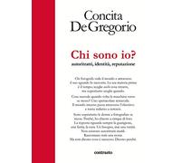 Chi sono io? Autoritratti, identità, reputazione. Ediz. a colori (In parole)