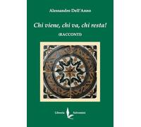 Chi viene, chi va, chi resta